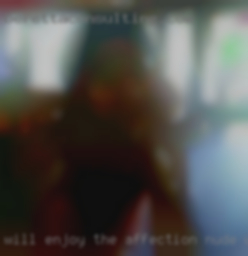 Will enjoy the affection nude women from someone.